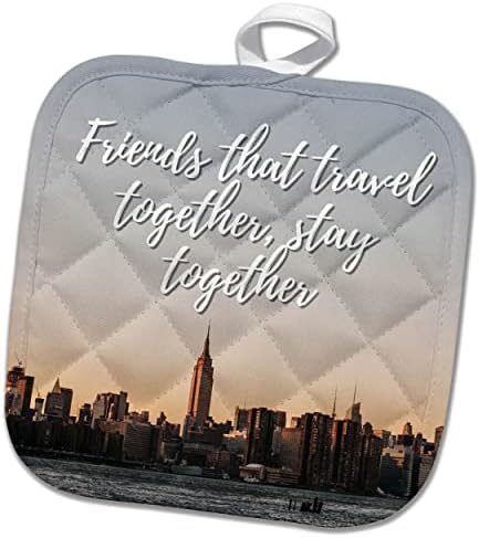 3DROSE Friends de viagem exclusiva que viajam juntos permanecem para sempre - Potholders