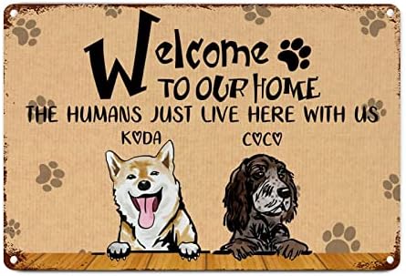 Alioyoit Custom Dogs Nome Bem -vindo à nossa casa Os humanos aqui conosco cão engraçado Metal Metal Placa Pet Pet Dog Pomer