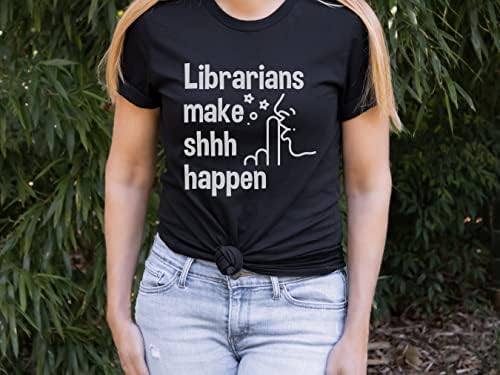 Bibliotecários engraçados fazem Shhh acontecer camisa, leitor de livros Leitura de presente de aniversário Tee