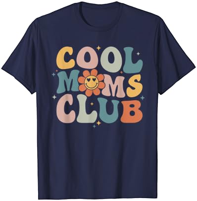 Clube Cool Moms Clube do dia das mães Retro Melhor Mãe Ever Ever Funny T-Shirt