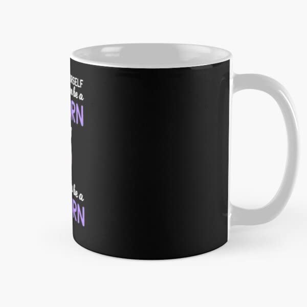 Sempre seja você mesmo, a menos que você possa ser um unicórnio, canecas e presentes meme caneca engraçada citações de café