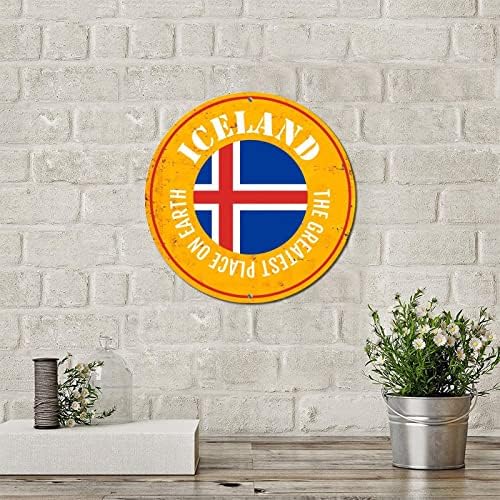 Placa de metal redonda Placa Patriótica Islândia Bandeira Country O maior lugar do mundo placa de parede nostálgica na parede
