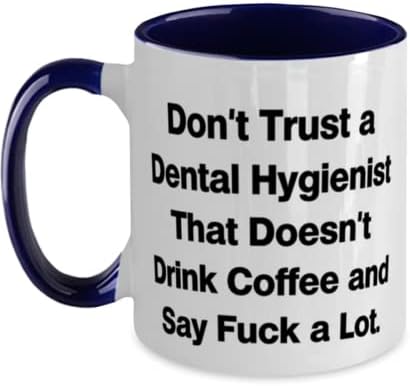 Novos presentes de higienistas dentários, não confie em um higienista dental que não existe, higienista dental Two Tone 11oz