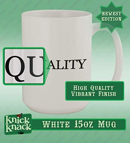 Presentes Knick Knack, é claro que estou certo! Eu sou um jonhão! - Caneca de café cerâmica de 15 onças, branco