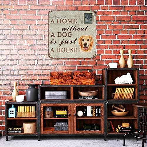 Placa de placa engraçada de cão metal Uma casa sem cachorro é apenas uma casa Golden Retriever Pet Dog Door Cabine com cão