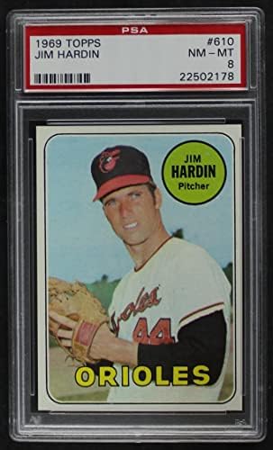 1969 Topps 610 Jim Hardin Baltimore Orioles PSA PSA 8.00 Orioles