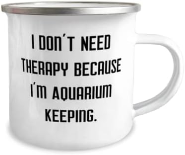 Keeping de aquário fofo, eu não preciso de terapia porque estou mantendo aquário, caneca de 12 onças de 12 onças para manutenção de aquário
