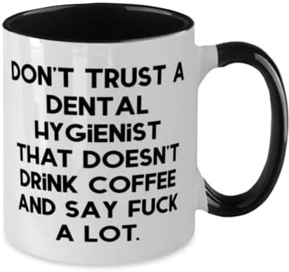 Não confie em um higienista dental que não bebe. Caneca de dois tons de 11 onças, copo de higienista dental, presentes únicos