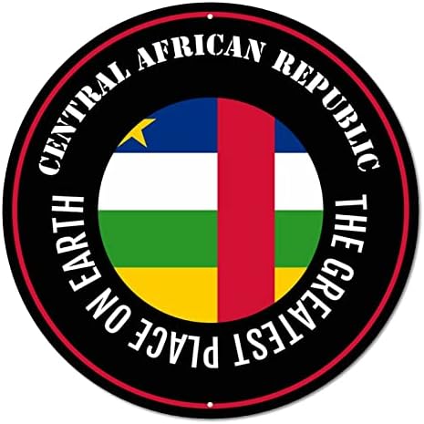 Placa de metal redonda Placa Central Africana República Country Flag o melhor lugar do mundo Classic Door Sign Home Sign Vintage