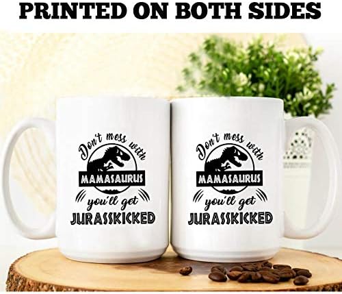 Não mexa com o mamasaurus, você terá caneca de Jurasskicked, 15 oz de novidades do dia das mães Ideal Mom de aniversário