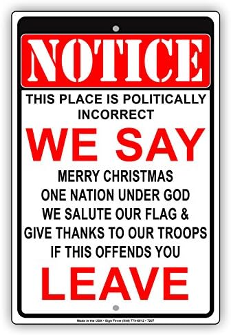 Observe que este lugar é politicamente incorreto, dizemos Feliz Natal One Nation Salute Nossa bandeira Agradeça se