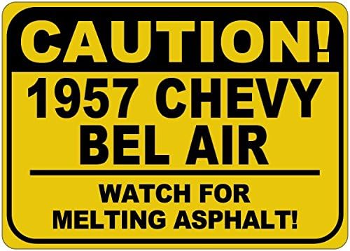 1957 57 Chevy Bel Air Cuidado Sinal de asfalto - 12 x 18 polegadas