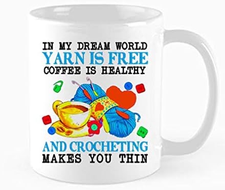 Caneca de café engraçada, no mundo dos meus sonhos, o fio é gratuito, o café é saudável e crochê, faz você magro, tricô presente