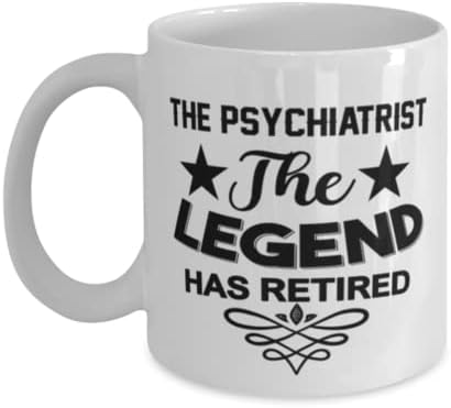 Caneca psiquiatra, a lenda se aposentou, idéias de presentes exclusivas para psiquiatra, copo de chá de caneca de café branco