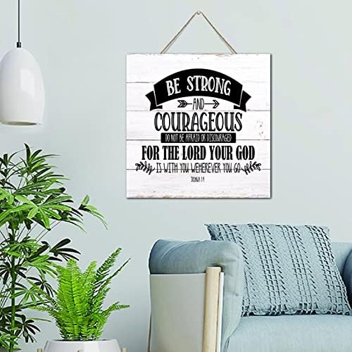 Seja forte e corajosa prancha de madeira pendurada sinal de berçário personalizado decoração de madeira placas de madeira vintage para a sala de jantar de cozinha 6x10 polegadas