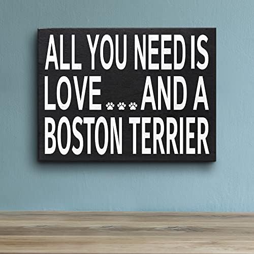 Presentes de Jennygems Boston Terrier, tudo o que você precisa é de amor e um sinal de madeira de Boston Terrier, mãe de cachorro de Boston Terrier, decoração de prateleira e penduramento de parede, feito nos EUA