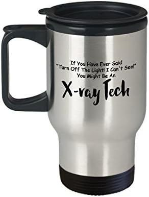 Radiographing Coffee Travel Canela Melhor engraçado X Ray Technician Tech Tea Cup Ideia perfeita para homens mulheres Você pode ser um XRay Tech