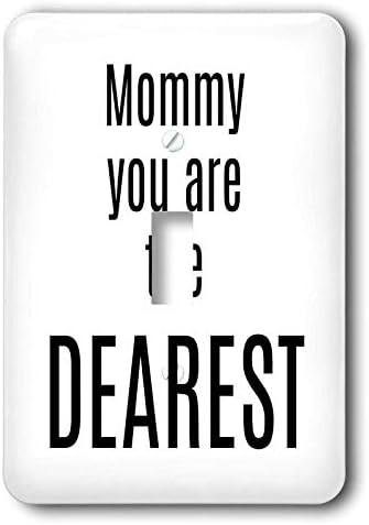 3drose Carrie Merchant 3drose Quote - Imagem da mamãe você é o mais querido - interruptor de alternância única