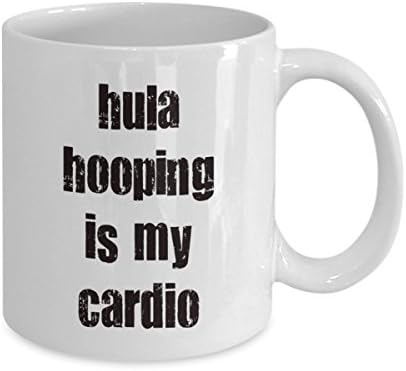 Caneca de café Hula Hoop - Hula Hooping Is My Cardio - Copo de dança engraçada para Hoopers ou Aeróbico