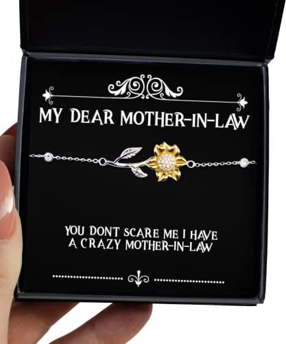 Presentes engraçados de sogra, você não me assusta, eu tenho uma sogra louca, pulseira de girassol sarcasmo para mãe do filho