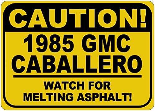 1985 85 GMC CABALLERA CUIDADO SINAL DE ASFALTO DE ASFALTO - 12 x 18 polegadas
