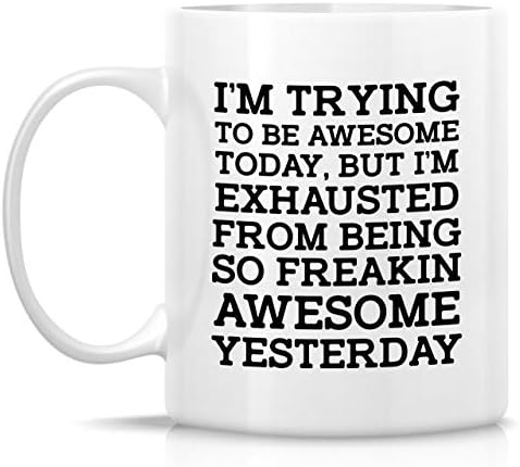 Retreez Funny Mug - Estou tentando ser incrível hoje 11 oz canecas de café cerâmica - engraçadas, sarcasmo, sarcástico, motivacional e inspirado presentes de aniversário para amigos, colegas de trabalho, irmãos, pai ou mãe.