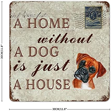 Placa de placa de cão de metal engraçado Uma casa sem cachorro é apenas um boxe de boxe de boxe de boas -vindas sinal