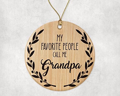 Q.PaddyShops Minhas pessoas favoritas me chamam de avô para o vovô - Ornamento de Natal - Ornamento da Família - Presente