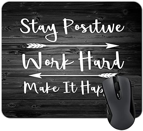 Mantenha o trabalho positivo e faça acontecer citações inspiradoras Mouse pad de mouse personalizada, cotação motivacional Black Old