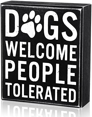 Cães bem -vindos, pessoas toleradas para amante de cães Decoração para amantes de animais Caixa de cachorro de madeira Welcome Welcome