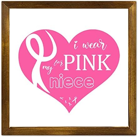 LuckLuccy eu uso rosa para sobrinha sinais de madeira emoldurados câncer de mama Câncer de mama Ribbon Sobrevivente Sign