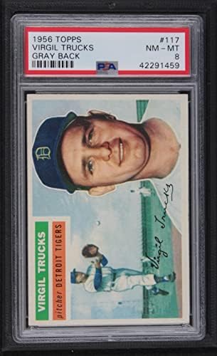 1956 TOPPS # 117 GRY VIRGIL TROURCHS Detroit Tigers PSA PSA 8.00 Tigres