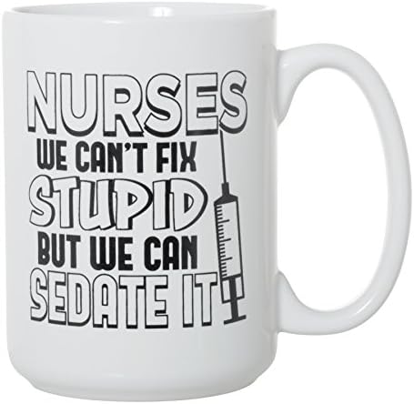 Enfermeiros que não podemos consertar estúpidos, mas podemos sedutá -lo - enfermagem engraçada - caneca grande de 15 onças