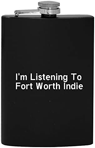 Estou ouvindo Fort Worth Indie - 8oz de quadril de quadril bebendo Alcool