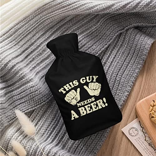 Esse cara precisa de uma bolsa de água quente de borracha de cerveja com capa 1L Injeção Hot Water Garrafs para relaxamento Proteção a frio