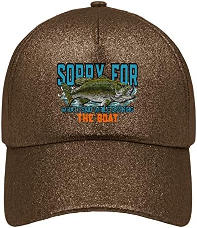 Chapéus de pesca para meninos boné de beisebol chapéus engraçados, desculpe pelo que eu disse enquanto atracar os chapéus de barco para menina
