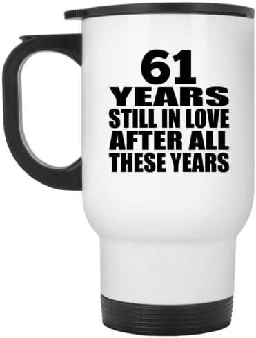 Designsify 61º aniversário 61 anos ainda apaixonados depois desses anos, caneca de viagem branca 14 onças de aço inoxidável Tumbler,