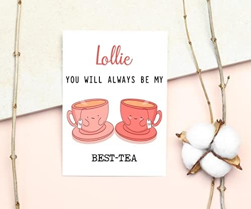 Lollie Você sempre será meu melhor Tea - Cartão de Pun engraçado - Melhor cartão de chá - Cartão do Dia da Mãe - Lollie Bestie Card - Cartão Lollie Loving - Presente para ela - Cartão Lollie - Cartão de aniversário engraçado