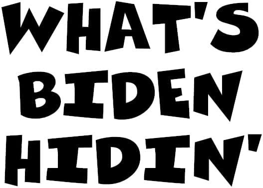 O que é Biden Hidin 'Decalk por Verifique o design personalizado - várias cores e tamanhos