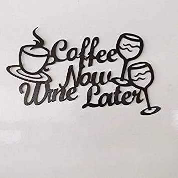 Godblessign Coffee Now Wine Posterning Metal Sign, sinal de amante de vinhos, decoração de parede de metal para cozinha